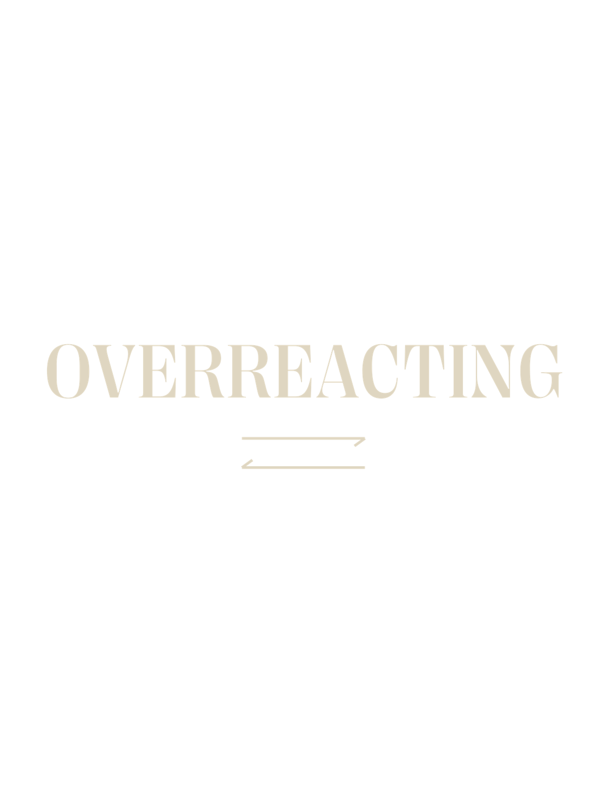 Overreacting t-shirt print